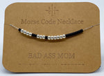Load image into Gallery viewer, Morse Code Necklace BAD ASS MOM Silver