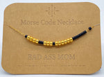 Load image into Gallery viewer, Morse Code Necklace BAD ASS MOM Gold