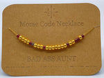 Load image into Gallery viewer, Morse Code Necklace BAD ASS AUNT Gold
