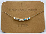 Load image into Gallery viewer, Morse Code Necklace SISTER Silver