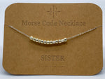 Load image into Gallery viewer, Morse Code Necklace SISTER Silver