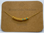 Load image into Gallery viewer, Morse Code Necklace SISTER Gold
