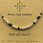 Load image into Gallery viewer, Morse Code Necklace BAD ASS AUNT
