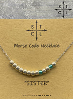 Load image into Gallery viewer, Morse Code Necklace SISTER
