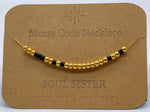 Load image into Gallery viewer, Morse Code Necklace SOUL SISTER Gold
