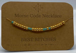 Load image into Gallery viewer, Morse Code Necklace BEST BITCHES Gold
